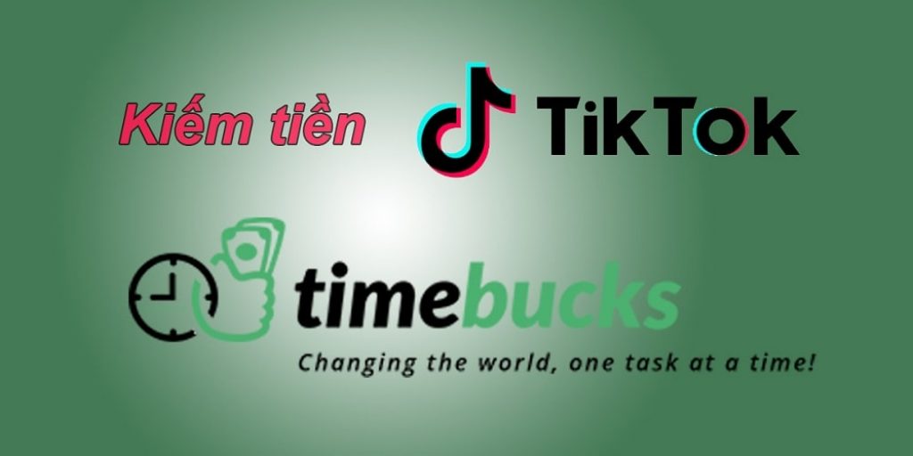Cách 7: Kiếm tiền trên TikTok với TimeBucks